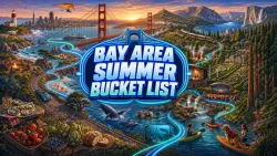 Bay Area Summer Bucket List headline centered beneath the Golden Gate Bridge, surrounded by San Francisco, coastal drives, redwoods, gardens, concerts, rivers, and mountain trips.
